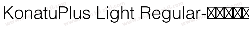 KonatuPlus Light Regular字体转换